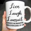 Live Laugh Lawsuit Congrats on Graduating Charleston School of Law - Personalized Custom Coffee Mug - GRAD289_MG