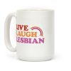 Live Laugh Lesbian Coffee Mug