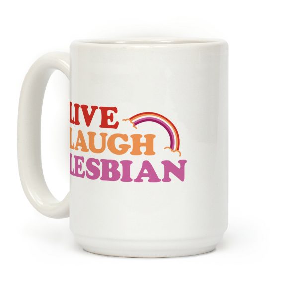Live Laugh Lesbian Coffee Mug
