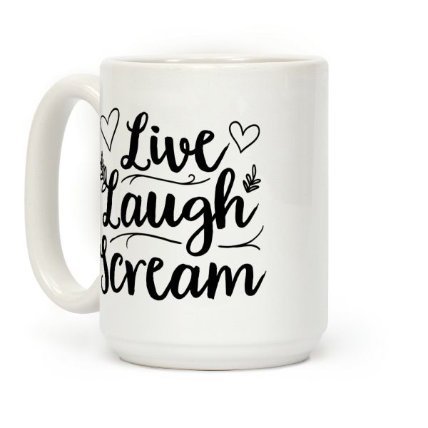 Live Laugh Scream Coffee Mug