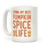 Living My Best Pumpkin Spice Life Coffee Mug