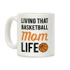 Living That Basketball Mom Life Coffee Mug