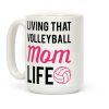 Living that Volleyball Mom Life Coffee Mug