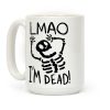 Lmao I'm Dead Coffee Mug