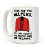 Look For The Helpers Coffee Mug