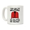 Look For The Helpers Coffee Mug