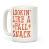 Lookin' Like A Fall Snack Coffee Mug