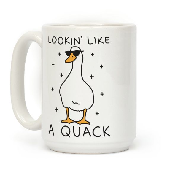 Lookin' Like A Quack Duck Coffee Mug