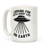 Looking For Intelligent Life On Earth Coffee Mug