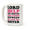 Lord Help The Mister Coffee Mug