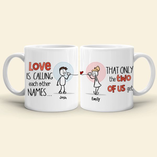 Love Is Calling Each Other Names, Gift For Couple, Personalized Mug, Stick Couple Coffee Mug, Couple Gift