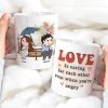 Love Is Caring For Each Other Even When You're Angry Personalized Coffee Mug Gift For Couple