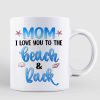 Love Mom To The Beach And Back Personalized Mug