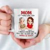 Love You, Mom, Just The Way I Am - Family Personalized Custom Mug - Mother's Day, Gift For Mom, Daughter