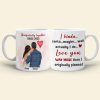 Love You Way More Than I Originally Planned Personalized Couple Mug, Gift For Couple