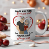 Loved You Then Love You Still White Ceramic Mug, Personalized Romantic Couple Gift for Valentine's Day, Sweet Daily Coffee Mug