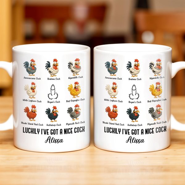 Luckily I've Got A Nice Cock Featuring Diverse Breeds Of Chickens - Personalized Custom Coffee Mug - CPL991_MG