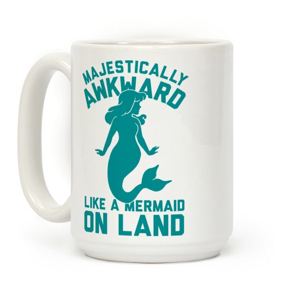 Majestically Awkward Like A Mermaid On Land Coffee Mug