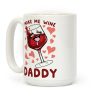 Make Me Wine Daddy Coffee Mug
