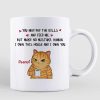 Make No Mistake Cats Own You Personalized Coffee Mug