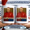 Make Vatican Great Again, Pope And Vatican Design - Personalized Custom Coffee Mug - FTH080_MG