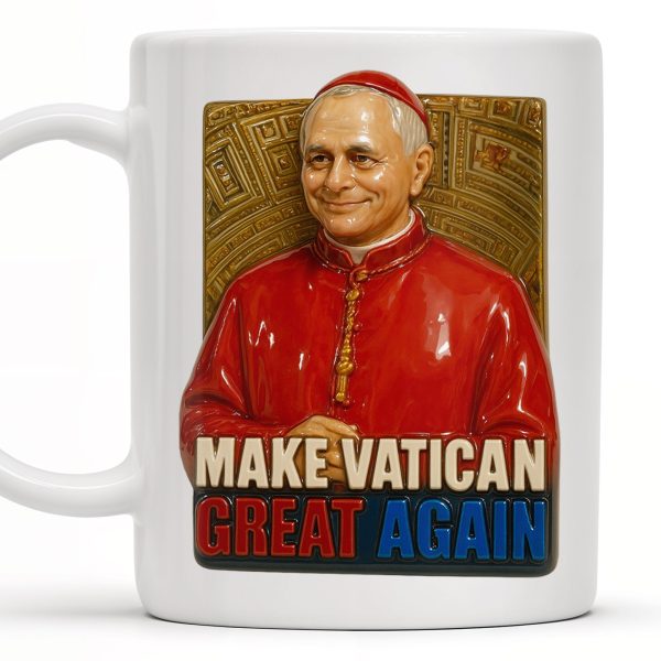 Make Vatican Great Again, Pope And Vatican Design - Personalized Custom Coffee Mug - FTH080_MG