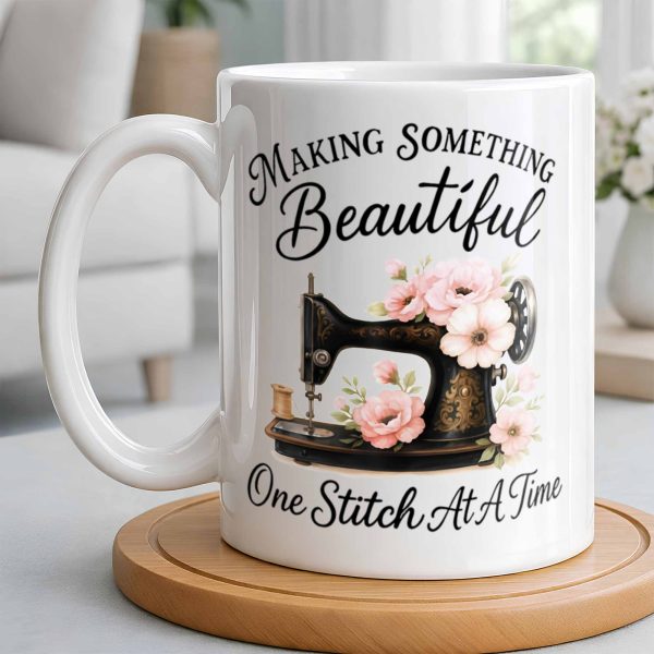 Making Something Beautiful One Stitch At A Time With Sewing Machine - Personalized Custom Coffee Mug - JBS109_MG