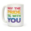 May The Pride Be With You Parody Coffee Mug