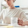 May You Be Proud Of The Work You Do Inspirational Coffee Mug, Motivational Gift for Women Men, Appreciation Gift for Coworker Friend Mom Dad