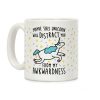 Maybe This Unicorn Will Distract You Coffee Mug