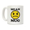 Mean Mug Coffee Mug