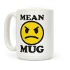 Mean Mug Coffee Mug
