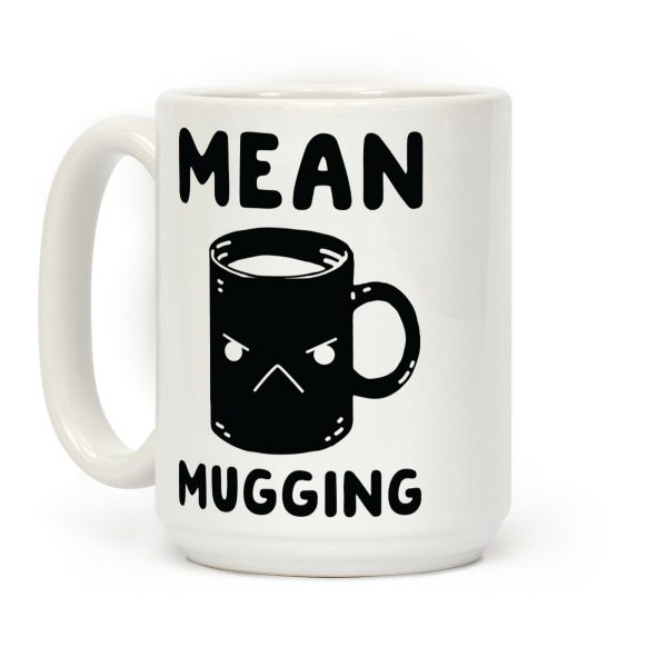 Mean mugging Coffee Mug
