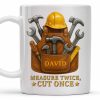 Measure Twice Cut Once Tools And Tool Belt Design - Personalized Custom Coffee Mug - FAM375_MG