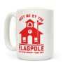 Meet Me By The Flagpole Coffee Mug
