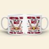 Meeting You Was The Best Thing I Ever Did Personalized Coffee Mug, Couple Gift