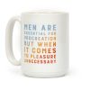 Men Aren't Necessary Quote Coffee Mug