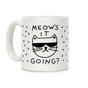 Meow's It Going Coffee Mug