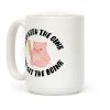 Mess With The Oink You Get The Boink Coffee Mug