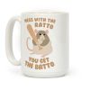 Mess With The Ratto, You Get The Batto Coffee Mug
