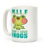MILF Man I Love Frogs Coffee Mug