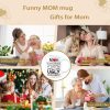Mom At Least You Don't Have Ugly Children Coffee Mug Funny Gift for Mom from Daughter Son Kids Husband