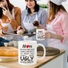 Mom At Least You Don't Have Ugly Children Coffee Mug Funny Gift for Mom from Daughter Son Kids Husband