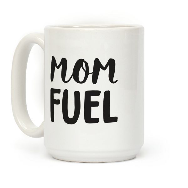 Mom Fuel Coffee Mug