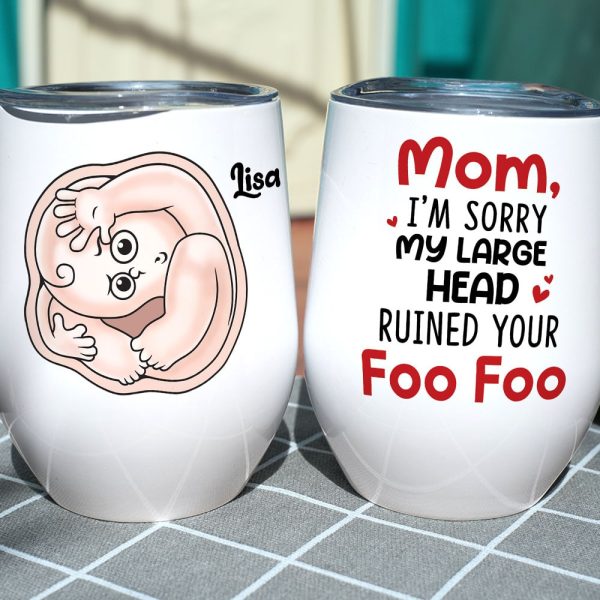 Mom I'm Sorry My Large Head Ruined Your Foo Foo, Personalized Mug, Mother's Day Gift, Gift For Mom