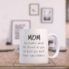 Mom No Matter What Ugly Children Funny Coffee Mug, Gift for Mom from Daughter Son Kids Husband Birthday Gift