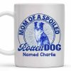 Mom Of A Spoiled Rotten Dog with Floral Pattern - Personalized Custom Coffee Mug - DOG058_MG