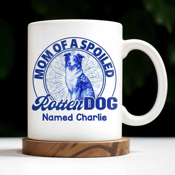 Mom Of A Spoiled Rotten Dog with Floral Pattern - Personalized Custom Coffee Mug - DOG058_MG