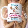 Mom Thank You For Everything - Personalized Coffee Mug - Gift For Mom- Custom Photo Mug