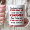 Mom Thanks For Always Reassuring Me - Personalized Mom Mug - Gift For Mom
